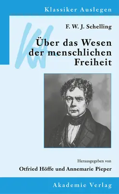 F. W. J. Schelling: ber Das Wesen Der Menschlichen Freiheit