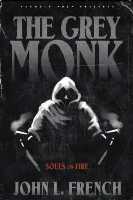 The Grey Monk: Souls on Fire