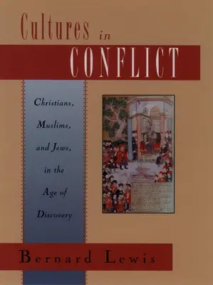 Kultúrák konfliktusban: Keresztények, muzulmánok és zsidók a felfedezések korában - Cultures in Conflict: Christians, Muslims, and Jews in the Age of Discovery