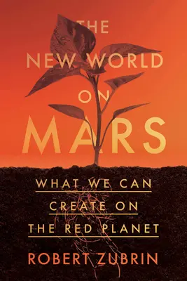 Az új világ a Marson: Mit hozhatunk létre a vörös bolygón - The New World on Mars: What We Can Create on the Red Planet