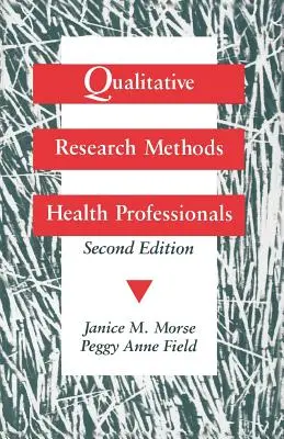 Minőségi kutatási módszerek egészségügyi szakemberek számára - Qualitative Research Methods for Health Professionals