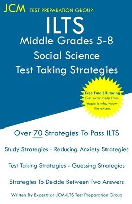 ILTS Middle Grades 5-8 Társadalomtudomány - Tesztfelvételi stratégiák - ILTS Middle Grades 5-8 Social Science - Test Taking Strategies