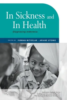 Betegségben és egészségben: Indonézia diagnosztizálása - In Sickness and in Health: Diagnosing Indonesia