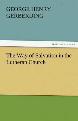 Az üdvösség útja a lutheránus egyházban - The Way of Salvation in the Lutheran Church