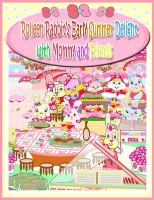 Rolleen Nyuszi kora nyári örömei anyuval és barátaival - Rolleen Rabbit's Early Summer Delight with Mommy and Friends