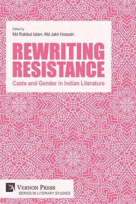 Az ellenállás átírása: Caste and Gender in Indian Literature - Rewriting Resistance: Caste and Gender in Indian Literature