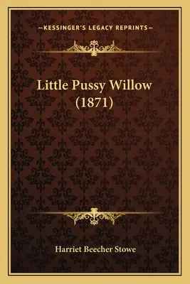 Little Pussy Willow (1871)