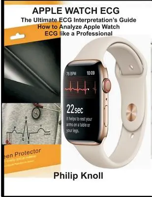 Apple Watch EKG: A végső EKG-értelmezési útmutató; Hogyan elemezzük az Apple Watch EKG-t profi módon? - Apple Watch ECG: The Ultimate ECG Interpretation Guide; How to Analyze Apple Watch ECG Like a Professional