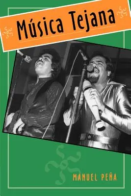 Msica Tejana: A művészi átalakulás kulturális gazdasága - Msica Tejana: The Cultural Economy of Artistic Transformation