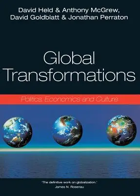 Globális átalakulások: Politika, gazdaság, kultúra - Global Transformations: Politics, Economics, Culture