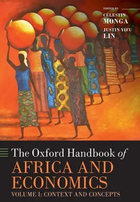 Az Oxford Handbook of Africa and Economics: Volume 1: Context and Concepts - The Oxford Handbook of Africa and Economics: Volume 1: Context and Concepts