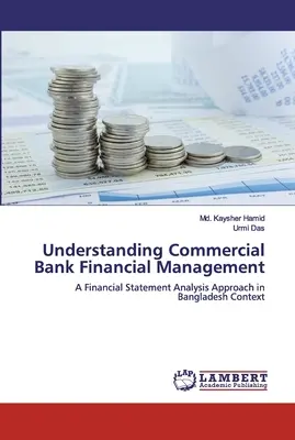 A kereskedelmi banki pénzügyi menedzsment megértése - Understanding Commercial Bank Financial Management