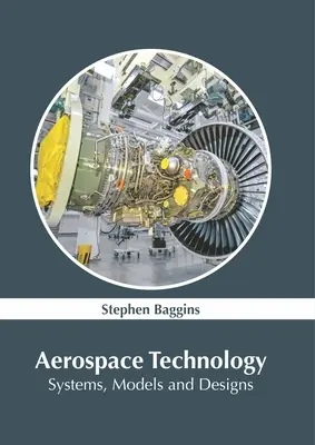 Repülőgép- és űrtechnológia: Rendszerek, modellek és tervek - Aerospace Technology: Systems, Models and Designs