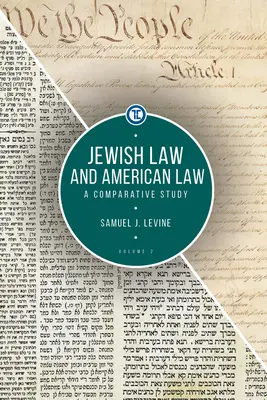 Zsidó jog és amerikai jog, 2. kötet: Összehasonlító tanulmány - Jewish Law and American Law, Volume 2: A Comparative Study