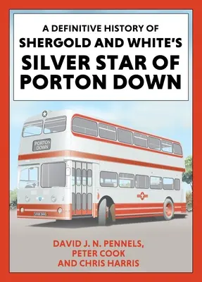 A Shergold and Whites végleges története Silver Star of Porton Down - A Definitive History of Shergold and Whites Silver Star of Porton Down