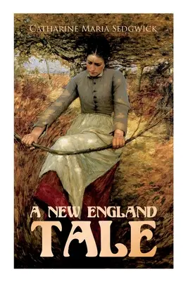 Egy New England-i mese: Romance Novel - A New England Tale: Romance Novel