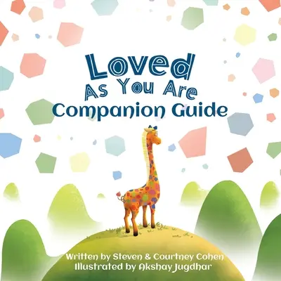 Szeress úgy, ahogy vagy - Kísérő kézikönyv - Love As You Are - Companion Guide