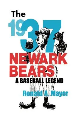 Az 1937-es Newark Bears: A baseball legenda - The 1937 Newark Bears: A Baseball Legend