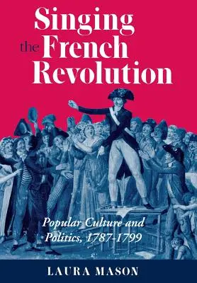 A francia forradalom éneklése - Singing the French Revolution