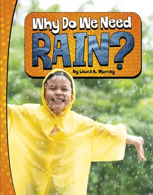 Miért van szükségünk esőre? - Why Do We Need Rain?