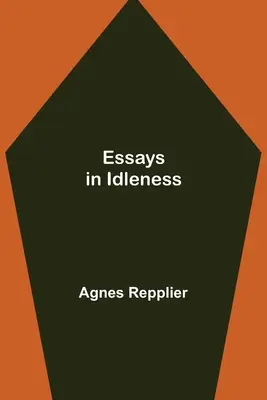 Esszék a semmittevésről - Essays in Idleness