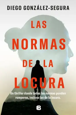 Las Normas de la Locura / Az őrület szabályai - Las Normas de la Locura / The Rules of Madness