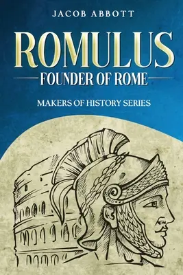 Romulus: A történelem alakítói sorozat - Romulus: Makers of History Series