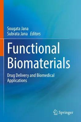 Funkcionális bioanyagok: Gyógyszerszállítás és biomedicinális alkalmazások - Functional Biomaterials: Drug Delivery and Biomedical Applications