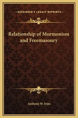 A mormonizmus és a szabadkőművesség kapcsolata - Relationship of Mormonism and Freemasonry