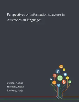 Az ausztronéziai nyelvek információszerkezetének perspektívái - Perspectives on Information Structure in Austronesian Languages