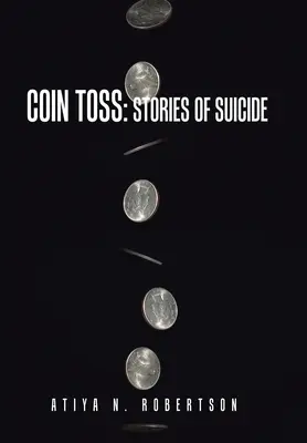 Érmefeldobás: Történetek az öngyilkosságról - Coin Toss: Stories of Suicide