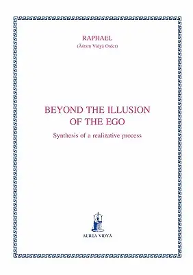 Az ego illúzióján túl: Egy megvalósítási folyamat szintézise - Beyond the illusion of the ego: Synthesis of a realizative process