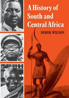 Dél- és Közép-Afrika története - A History of South and Central Africa