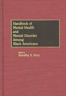 A mentális egészség és a mentális zavarok kézikönyve a fekete amerikaiak körében - Handbook of Mental Health and Mental Disorder Among Black Americans
