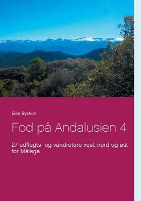 Fod p Andalusien 4: 27 útvonal- és útvonalmegszakítás, észak és észak felé Mlaga felé. - Fod p Andalusien 4: 27 udflugts- og vandreture vest, nord og st for Mlaga