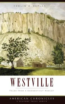 Westville: Mesék egy connecticuti Hamletből - Westville: Tales from a Connecticut Hamlet