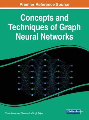 A grafikus neurális hálózatok fogalmai és technikái - Concepts and Techniques of Graph Neural Networks