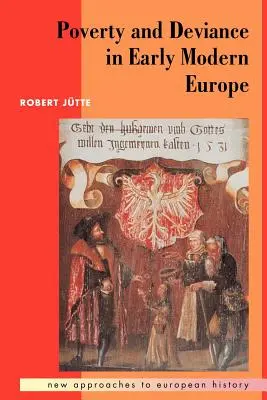 Szegénység és deviancia a kora újkori Európában - Poverty and Deviance in Early Modern Europe