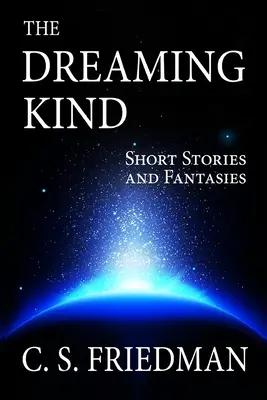 Az álmodozó fajta: Rövid történetek és fantáziák - The Dreaming Kind: Short Stories and Fantasies