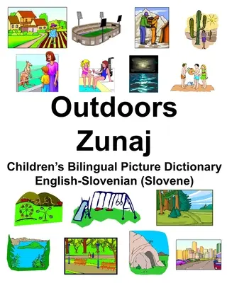 Angol-szlovén (szlovén) Outdoors/Zunaj Gyermek kétnyelvű képszótár - English-Slovenian (Slovene) Outdoors/Zunaj Children's Bilingual Picture Dictionary