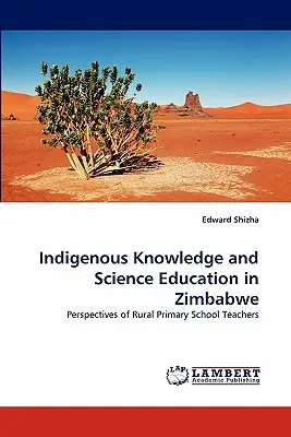 Bennszülött tudás és természettudományos oktatás Zimbabwéban - Indigenous Knowledge and Science Education in Zimbabwe