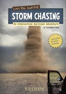 Túl tudod-e élni a viharvadászatot?: Interaktív túlélő kaland - Can You Survive Storm Chasing?: An Interactive Survival Adventure