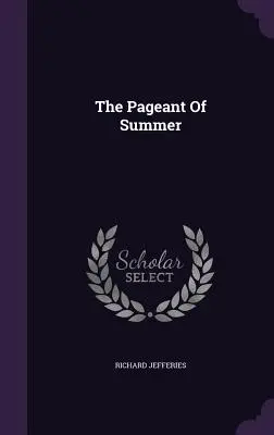 The Pageant Of Summer