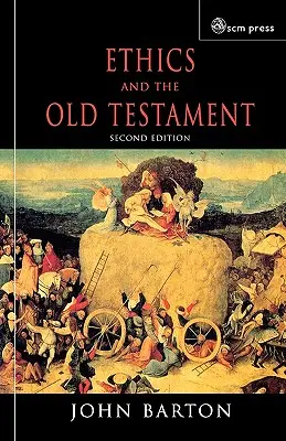 Etika és az Ószövetség: Második kiadás - Ethics and the Old Testament: Second Edition