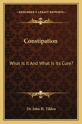 Székrekedés: Mi az és mi a gyógymódja? - Constipation: What Is It And What Is Its Cure?