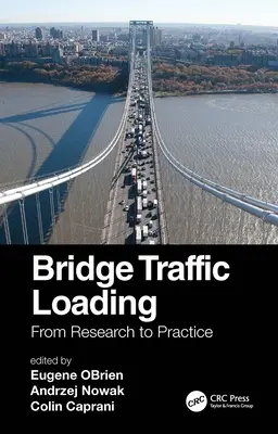 A híd forgalmi terhelése: A kutatástól a gyakorlatig - Bridge Traffic Loading: From Research to Practice