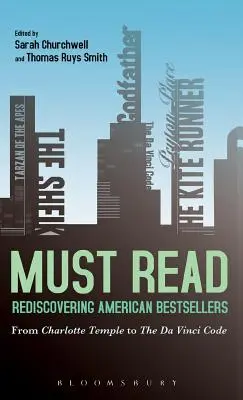 Olvasni kell: Az amerikai bestsellerek újrafelfedezése: Temple-től a Da Vinci-kódig - Must Read: Rediscovering American Bestsellers: From Charlotte Temple to the Da Vinci Code