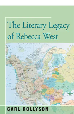 Rebecca West irodalmi öröksége - The Literary Legacy of Rebecca West