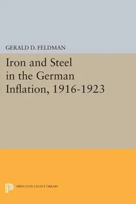 Vas és acél a német inflációban, 1916-1923 - Iron and Steel in the German Inflation, 1916-1923