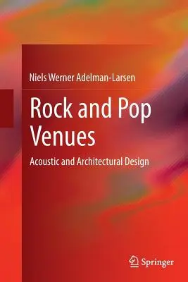 Rock és pop helyszínek: Akusztikai és építészeti tervezés - Rock and Pop Venues: Acoustic and Architectural Design